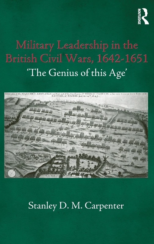 Routledge Military Leadership in the British Civil Wars 1642-1651