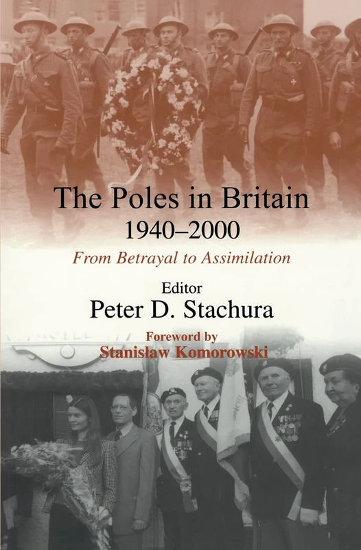 The Poles in Britain, 1940-2000: From Betrayal to Assimilation