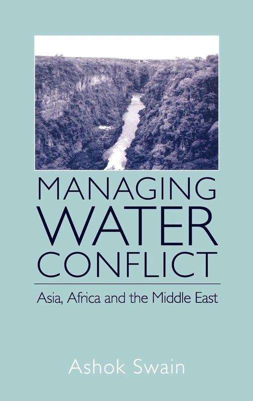 Managing Water Conflict: Asia, Africa and the Middle East
