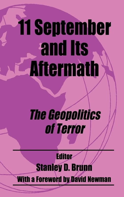 11 September and its Aftermath: The Geopolitics of Terror (Routledge Studies in Geopolitics)