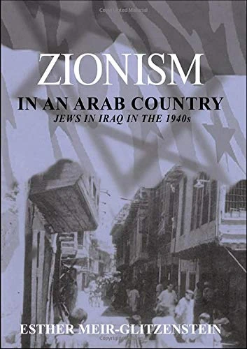 Routledge - Zionism in an Arab Country: Jews in Iraq in the 1940s