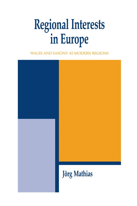 Routledge Wales and Saxony: Regional Interests and Actors