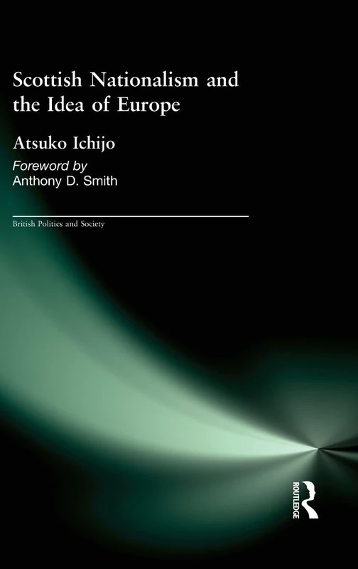 Routledge - Scottish Nationalism and the Idea of Europe Book