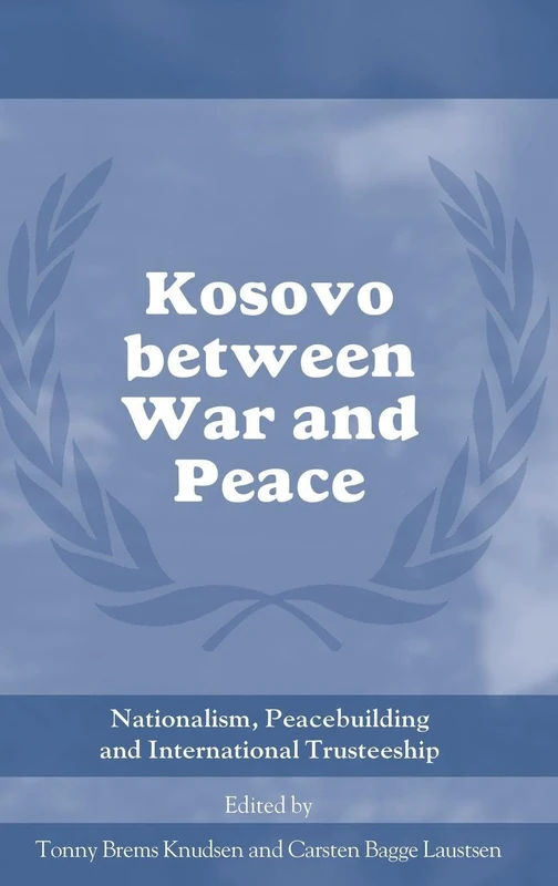Routledge Kosovo between War and Peace - Cass Series Book