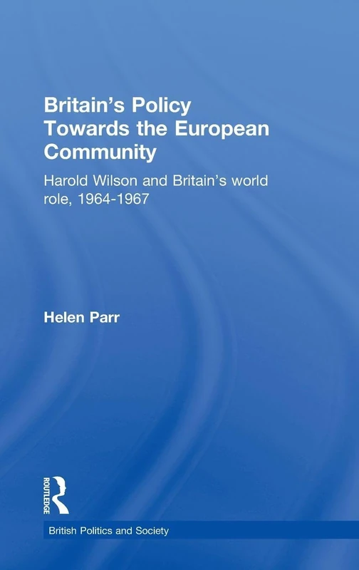 Routledge - Britain's Policy Towards the European Community