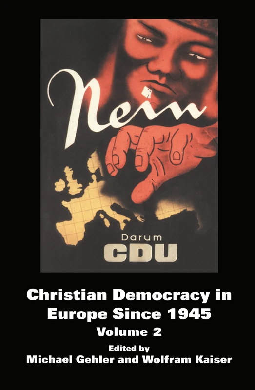 Christian Democracy in Europe Since 1945: Volume 2: 02