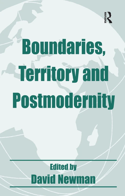 Boundaries, Territory and Postmodernity (Routledge Studies in Geopolitics)