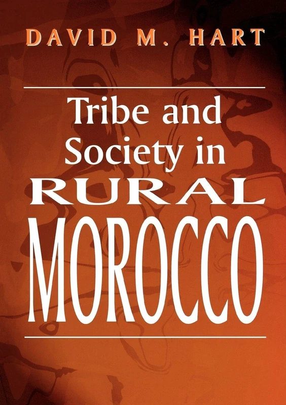 Tribe and Society in Rural Morocco (History and Society in the Islamic World)