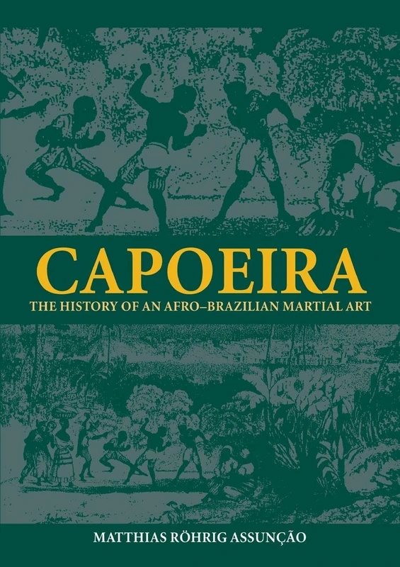 Routledge Capoeira: The History of an Afro-Brazilian Martial Art