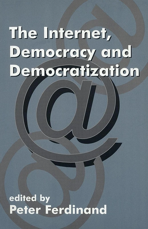 The Internet, Democracy and Democratization (Democratization and Autocratization Studies) - Image 1