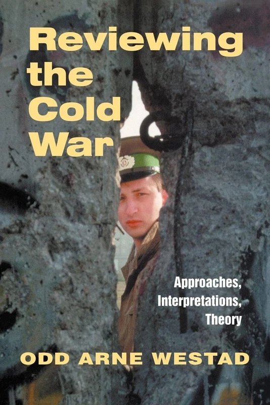 Reviewing the Cold War: Approaches, Interpretations, Theory (Cold War History)