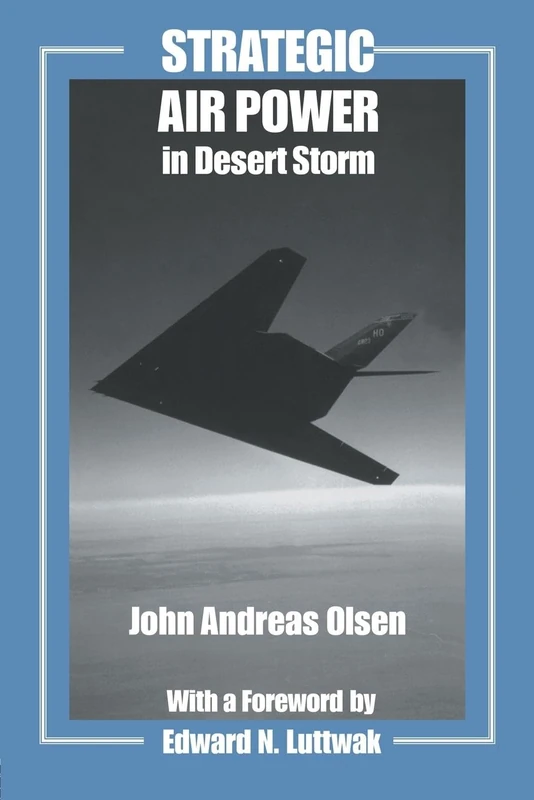 Strategic Air Power in Desert Storm (Studies in Air Power) - Image 1