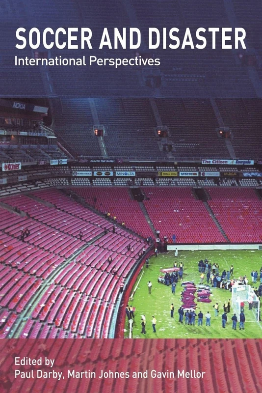 Soccer and Disaster: International Perspectives (Sport in the Global Society)