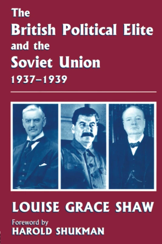 The British Political Elite and the Soviet Union (Cass Series--British Foreign and Colonial Policy) - Image 1