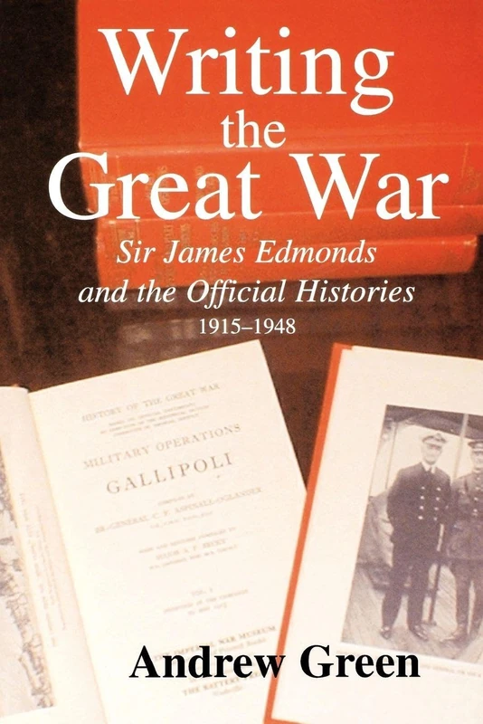 Routledge - Writing the Great War: Sir James Edmonds