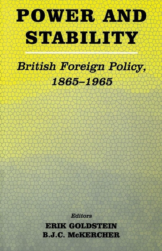 Power and Stability: British Foreign Policy, 1865-1965