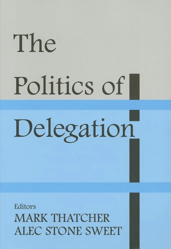 The Politics of Delegation