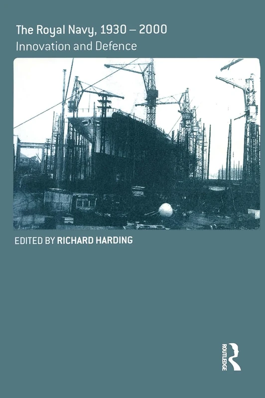 The Royal Navy, 1930-2000: Innovation and Defence (Cass Series: Naval Policy and History) - Image 1
