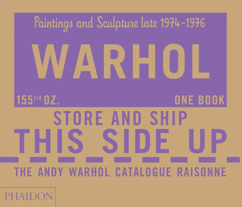 The Andy Warhol Catalogue Raisonné: Paintings and Sculpture late 1974-1976 (Volume 4)