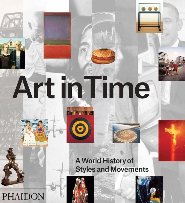 Art in Time: A World History of Styles and Movements: 0000