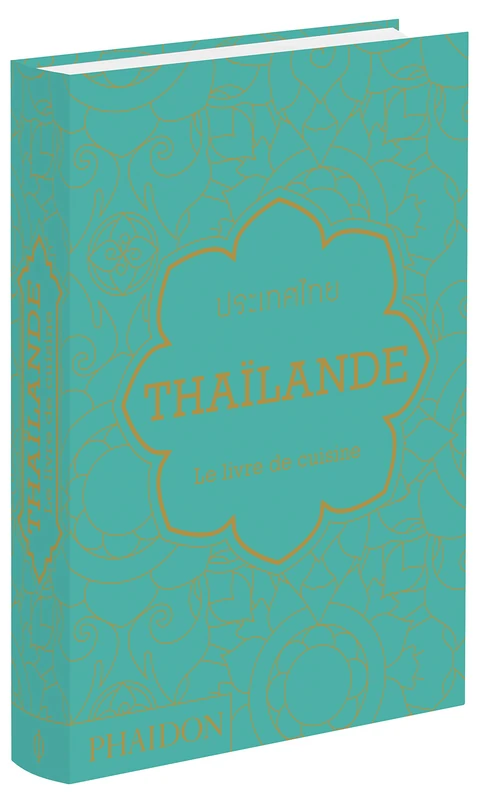 Thaïlande: Le livre de cuisine
