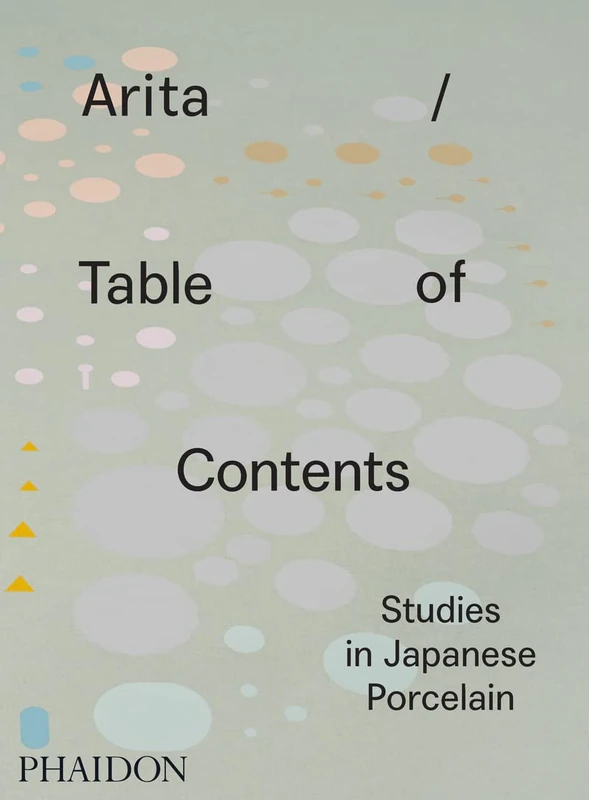 Phaidon Arita / Table of Contents - Japanese Porcelain Book