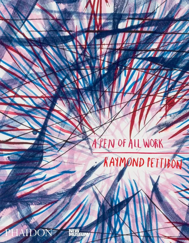 Raymond Pettibon: A Pen of All Work: Published in Association with the New Museum