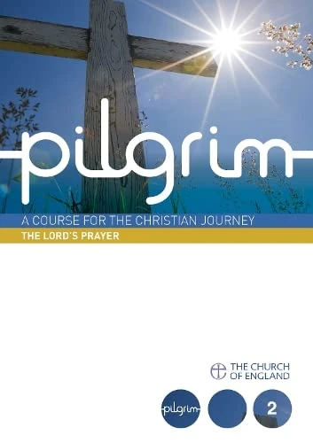 Pilgrim: The Lord's Prayer (pack of 25): Book 2 (Follow Stage) (Pilgrim Course)