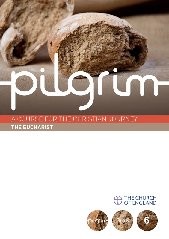 Pilgrim: The Eucharist pack of 6: Grow Stage Book 2 (Pilgrim Course)
