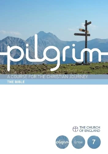 Pilgrim: The Bible pack of 25: Book 7 (Grow Stage) (Pilgrim Course)