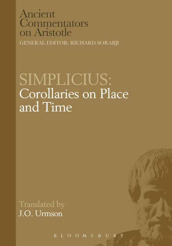 Simplicius: Corollaries on Place and Time (Ancient Commentators on Aristotle)