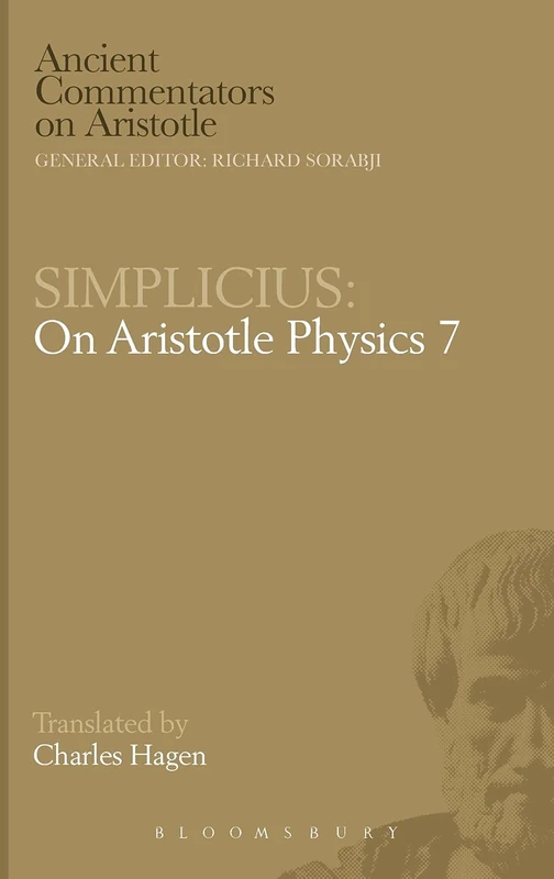 Simplicius: On Aristotle Physics 7 (Ancient Commentators on Aristotle)