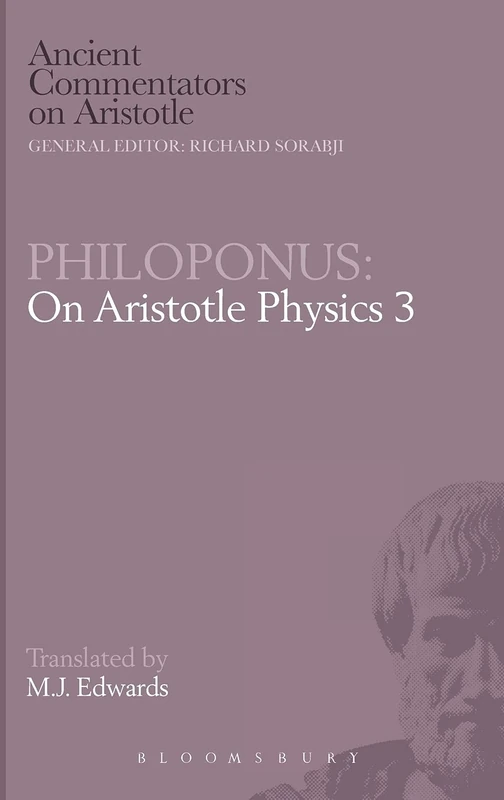 Philoponus: On Aristotle Physics 3 (Ancient Commentators on Aristotle)