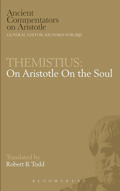 Themistius: On Aristotle On the Soul (Ancient Commentators on Aristotle)