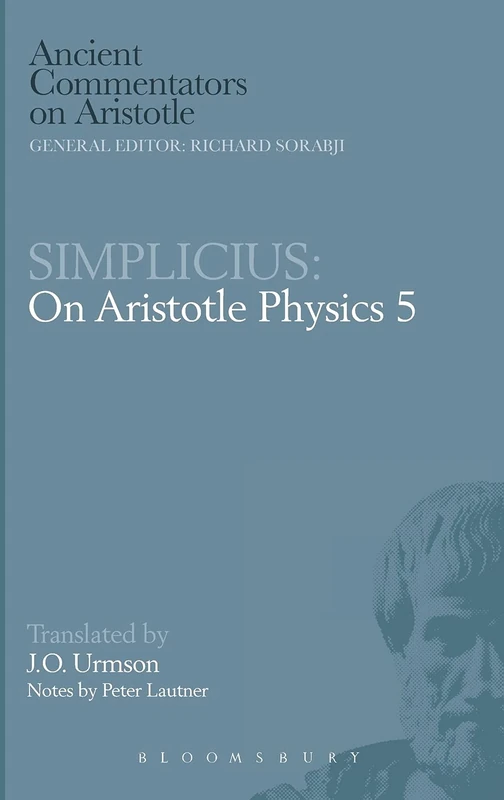 Simplicius: On Aristotle Physics 5 (Ancient Commentators on Aristotle)