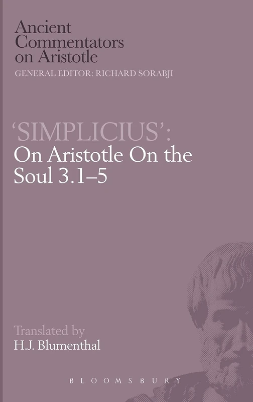 Simplicius': On Aristotle On the Soul 3.1-5 (Ancient Commentators on Aristotle)