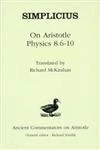 Simplicius: On Aristotle Physics 8.6-10 (Ancient Commentators on Aristotle)