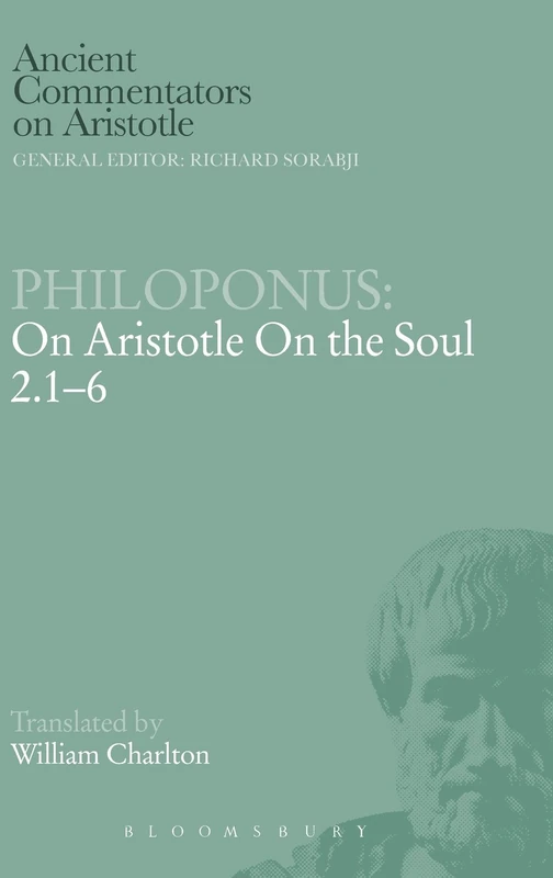 On Aristotle "On the Soul 2.1-6" (Ancient Commentators on Aristotle): On Aristotle On the Soul 2.1-6