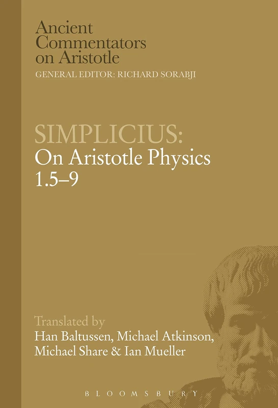Simplicius: On Aristotle Physics 1.5-9 (Ancient Commentators on Aristotle)