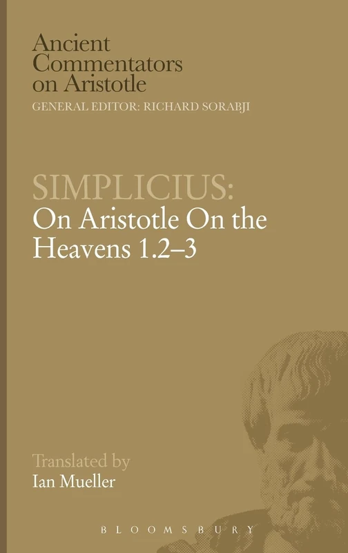 Simplicius: On Aristotle On the Heavens 1.2-3 (Ancient Commentators on Aristotle)
