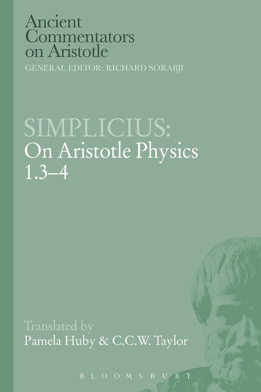 Simplicius: On Aristotle Physics 1.3-4 (Ancient Commentators on Aristotle)