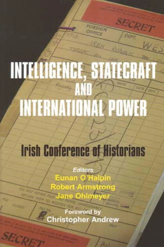 Intelligence, Statecraft and International Power: The Irish Conference of Historians: 25 (Historical Studies)