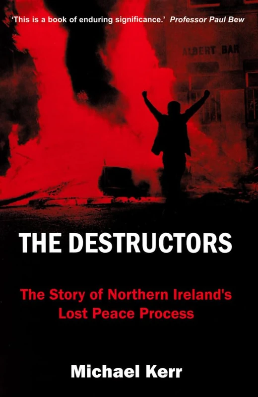 The Destructors: The Story of Northern Ireland's Lost Peace Process - Image 1
