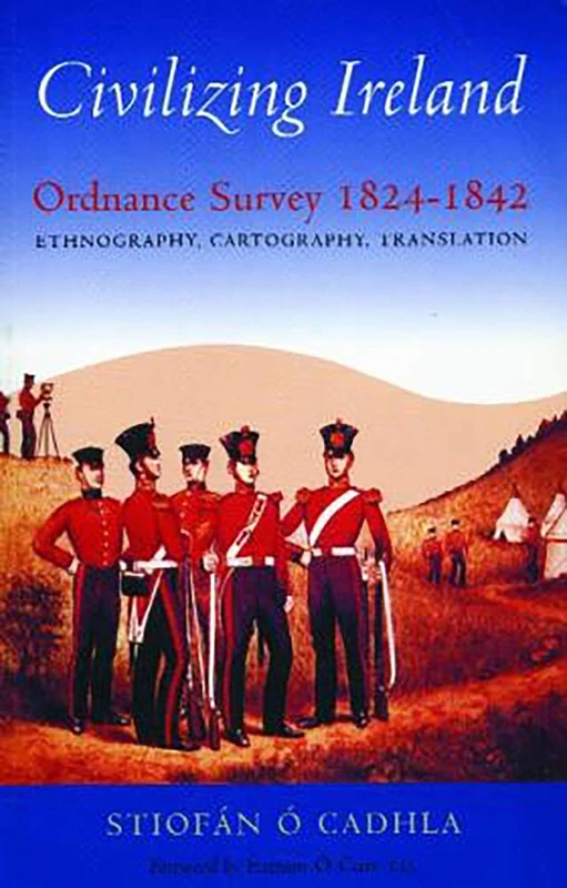 Civilizing Ireland: Ordnance Survey 1824-1842