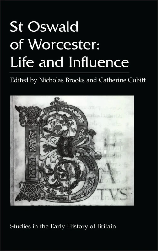 St. Oswald of Worcester: Life and Influence: 0002 (Studies in the Early History of Britain) - Image 1