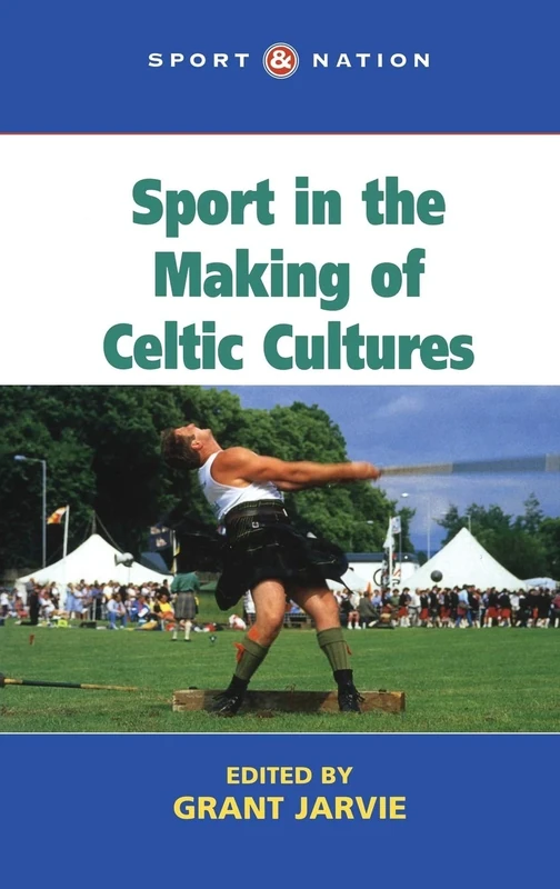 Sport in the Making of Celtic Nations (Sport & Nation S.) - Image 1