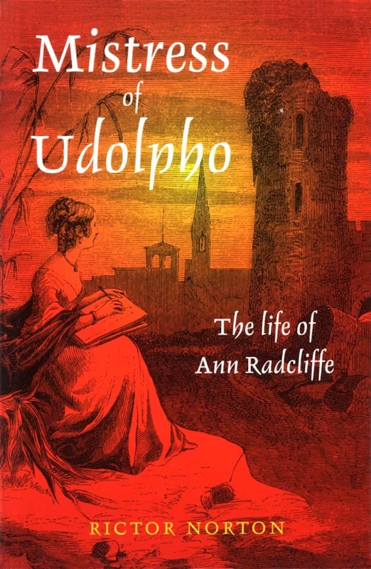 Mistress of Udolpho: Life of Ann Radcliffe