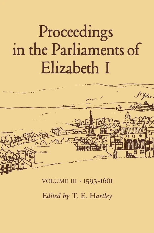 Proceedings in the Parliaments of Elizabeth I: 1585-89 v.2: 003