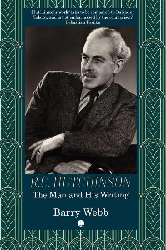 R.C. Hutchinson: The Man and His Writing