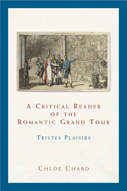 A Critical Reader of the Romantic Grand Tour: Tristes Plaisirs - Image 1